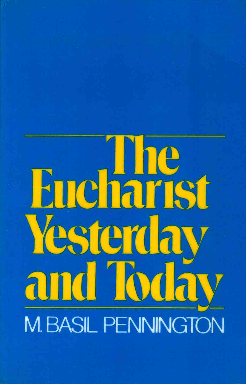 Cover of The Eucharist Yesterday and Today