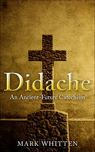 Cover of Didache: An Ancient Future Catechism