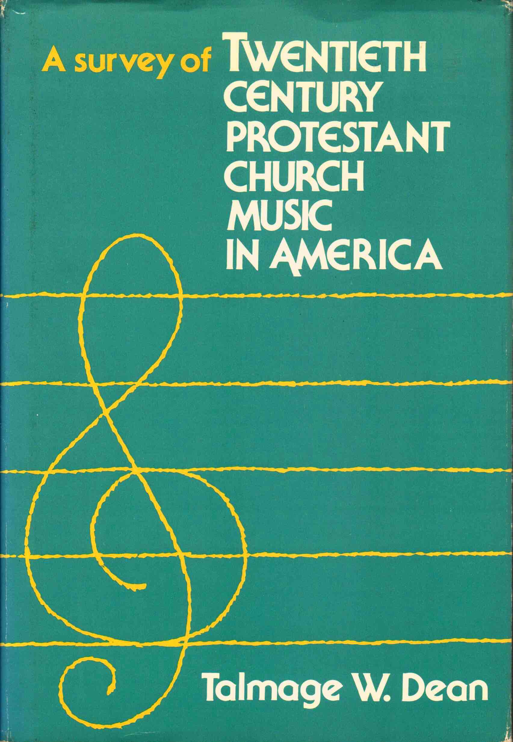 Cover of A Survey of Twentieth Century Protestant Church Music in America