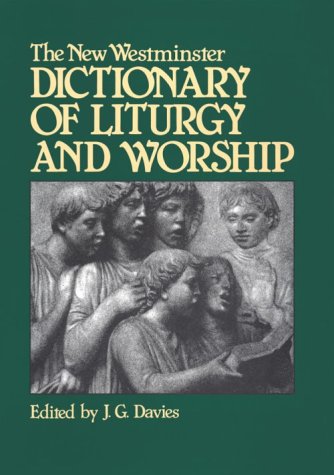 Cover of The New Westminster Dictionary of Liturgy and Worship