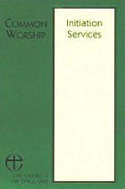 Cover of Common worship: Initiation Services