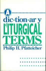 Cover of A Dictionary of Liturgical Terms