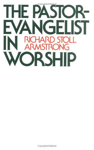 Cover of The Pastor-Evangelist in Worship