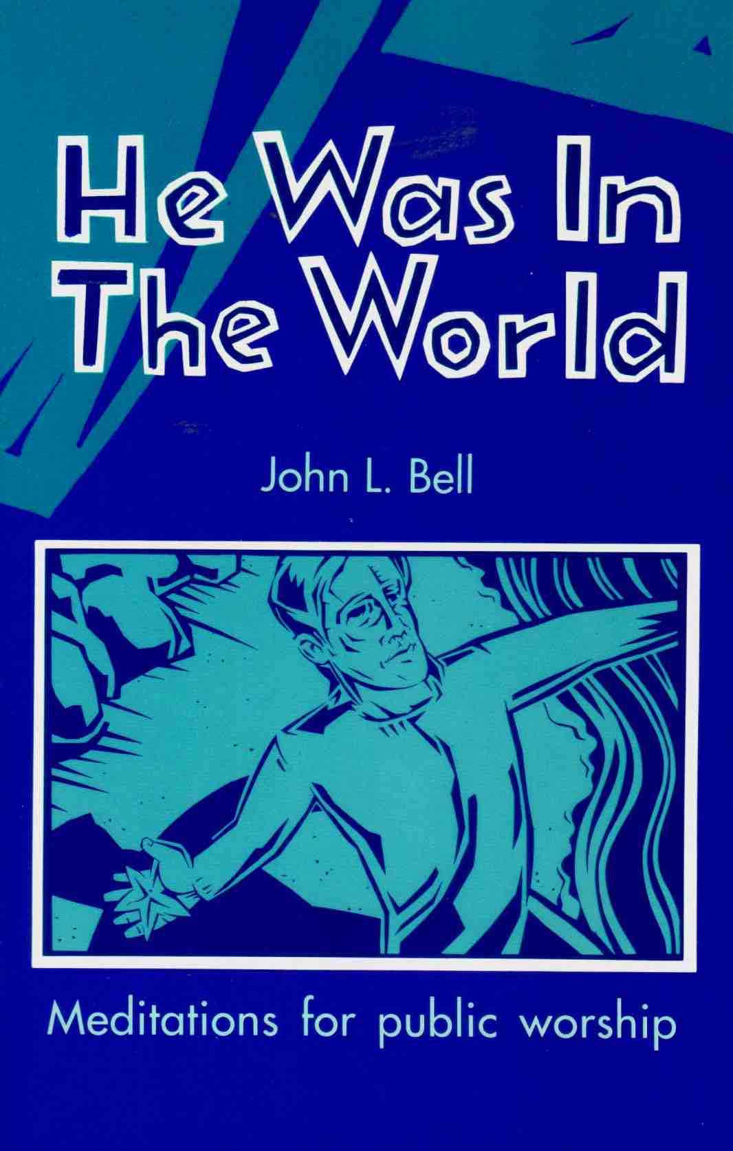 Cover of He Was In The World