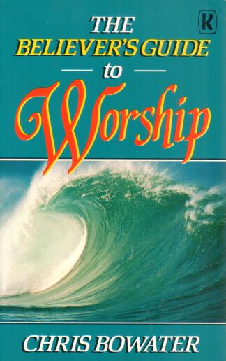 Cover of The Believer's Guide To Worship