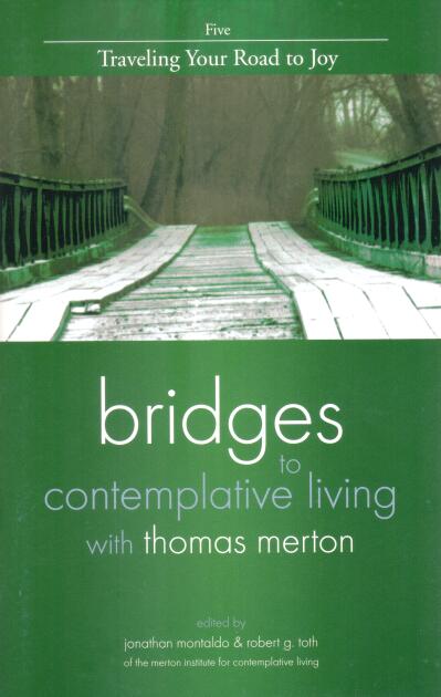 Cover of Bridges to Contemplative Living with Thomas Merton Five: Travelling Your Road to Joy
